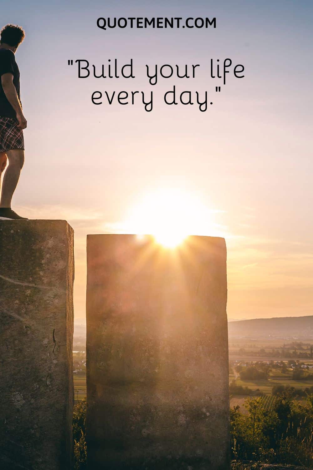 Build your life every day