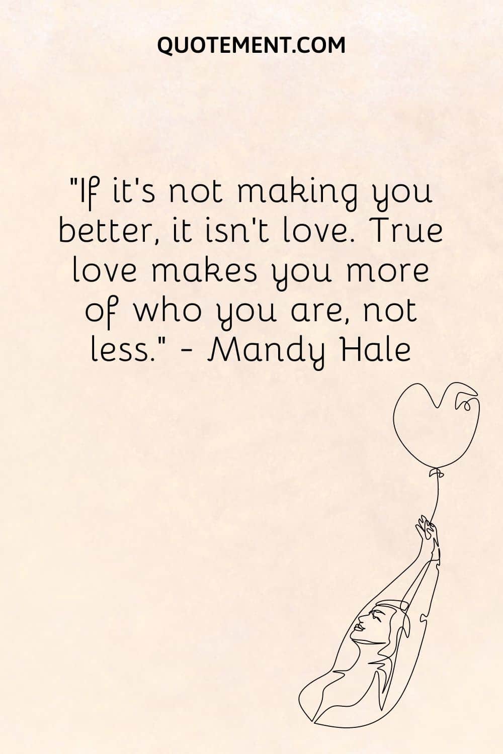 If it’s not making you better, it isn’t love