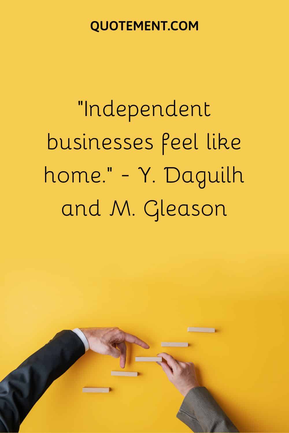 Independent businesses feel like home