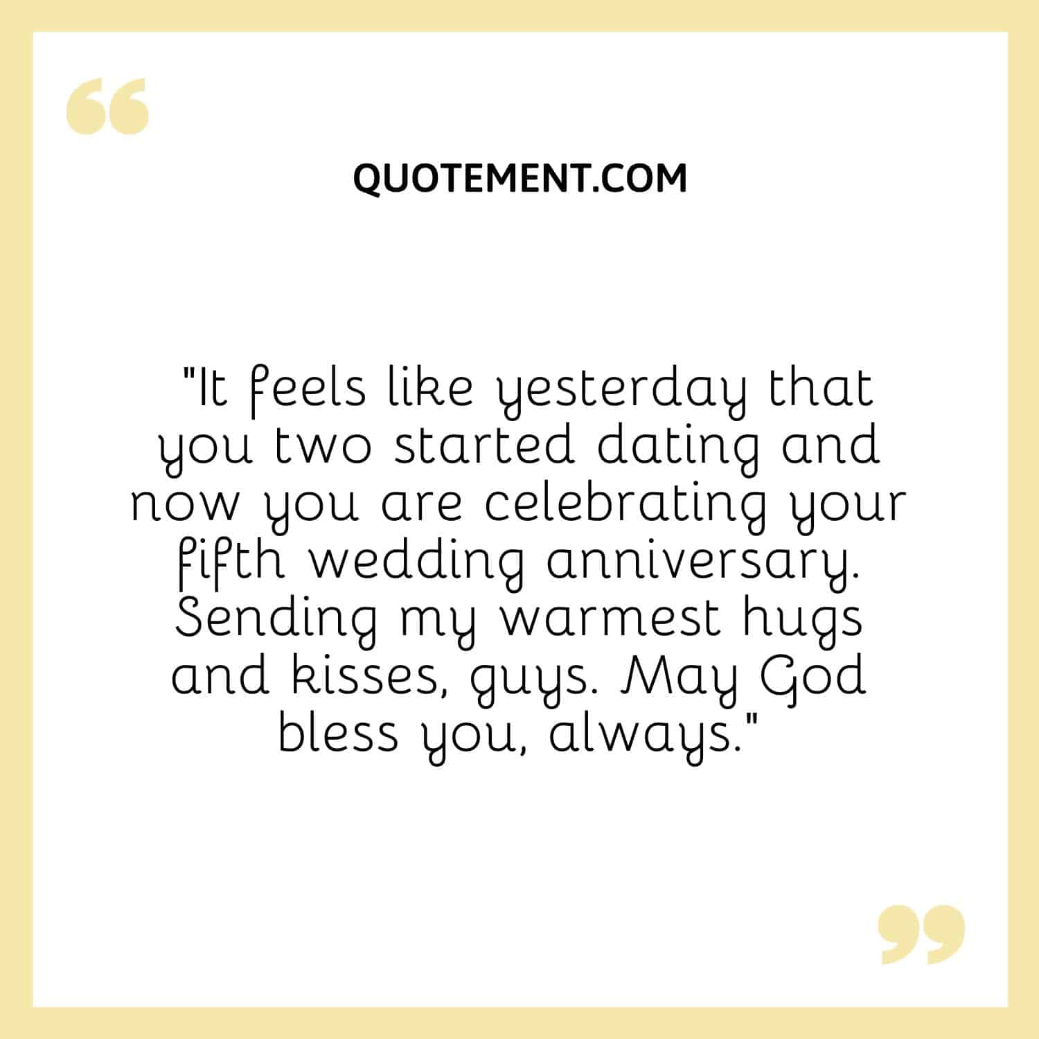 “It feels like yesterday that you two started dating and now you are celebrating your fifth wedding anniversary. Sending my warmest hugs and kisses, guys.