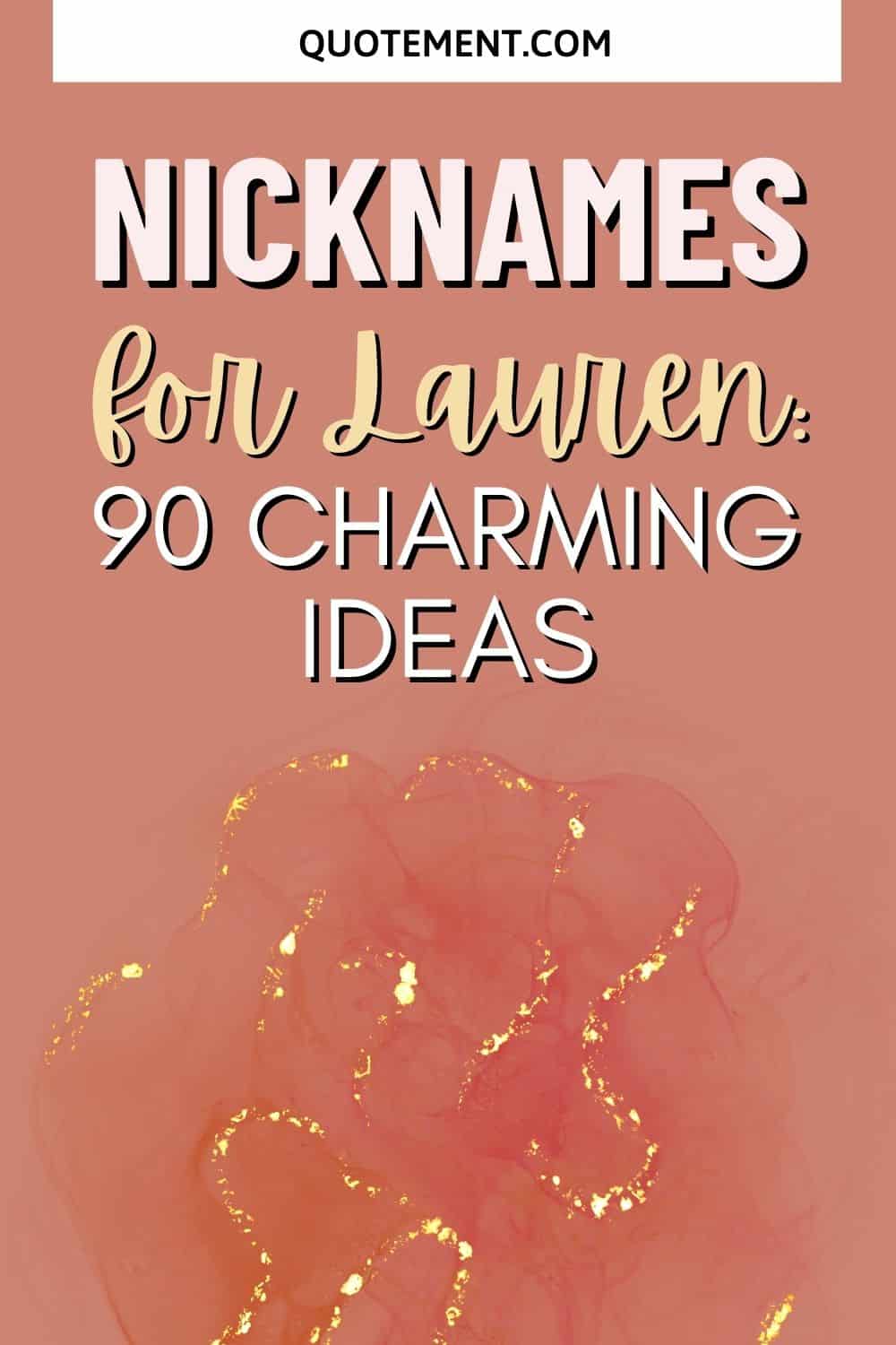 Nicknames For Lauren 90 Adorable & Funny Nicknames