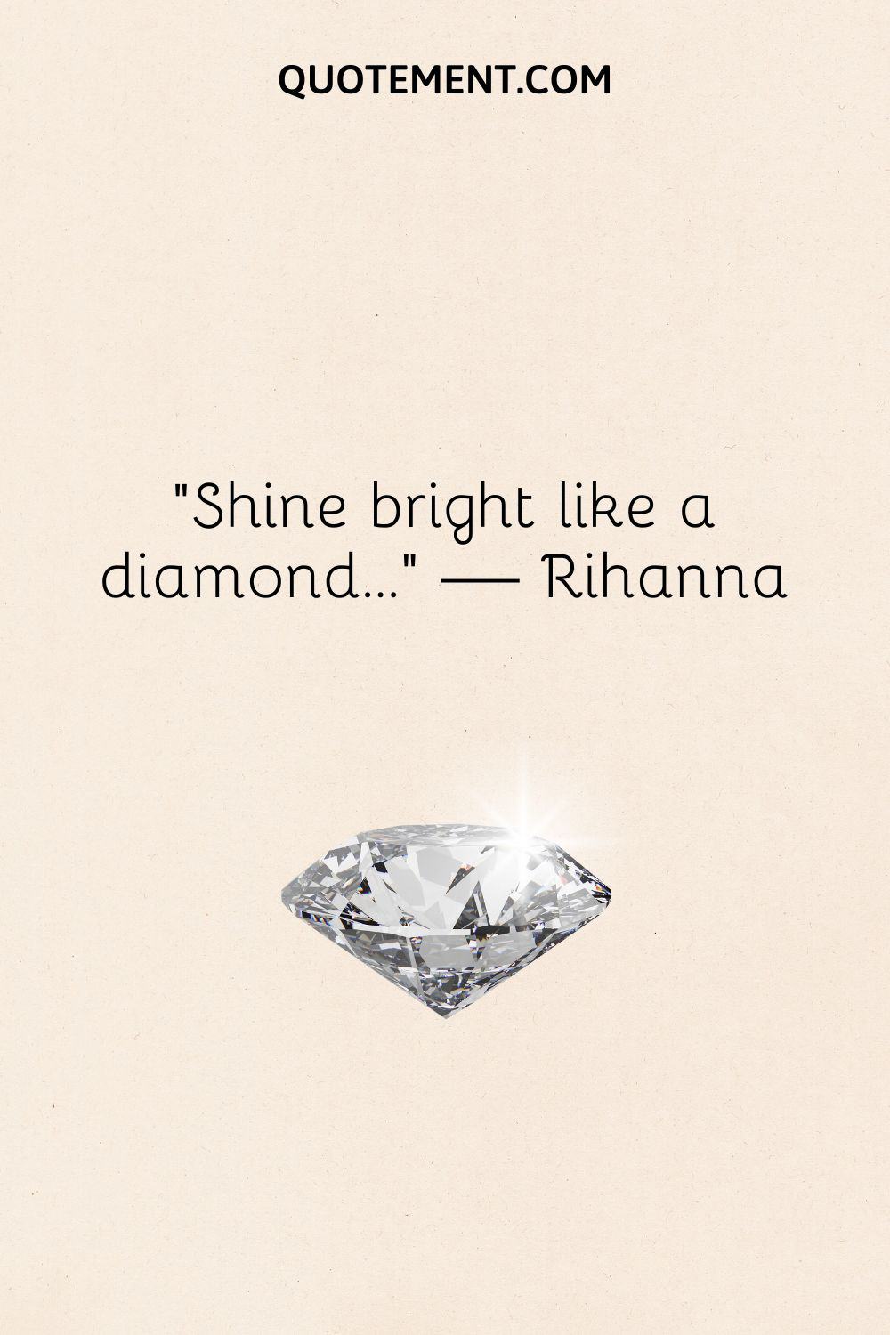 Shine bright like a diamond