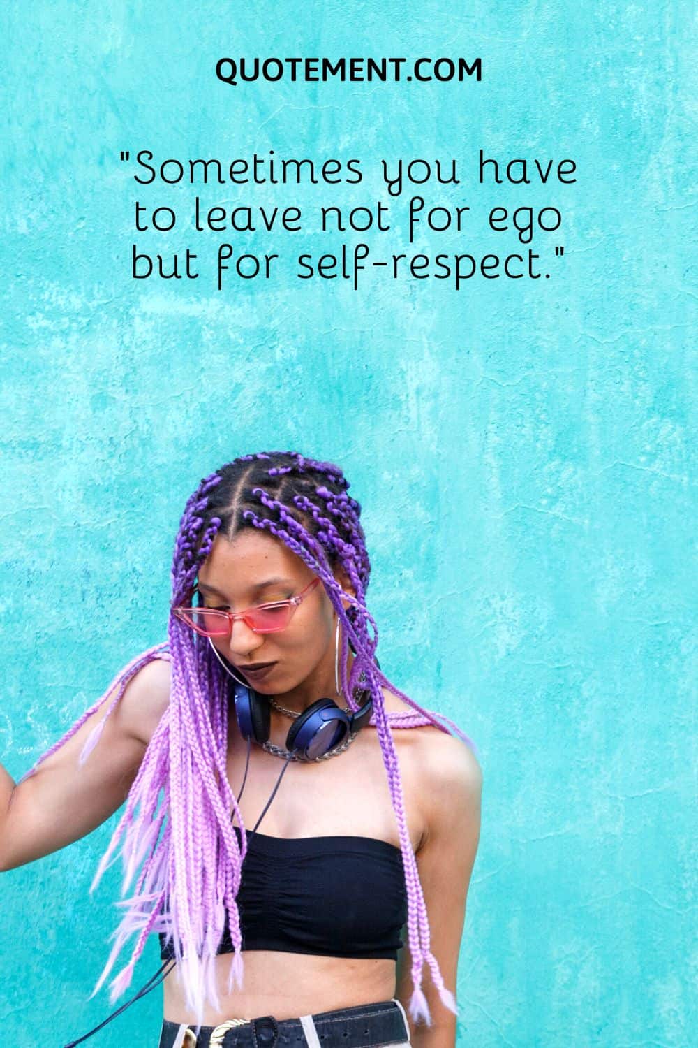 Sometimes you have to leave not for ego but for self-respect