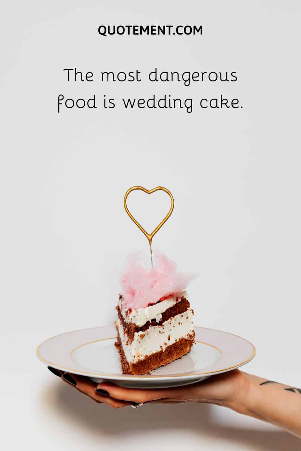 The most dangerous food is wedding cake