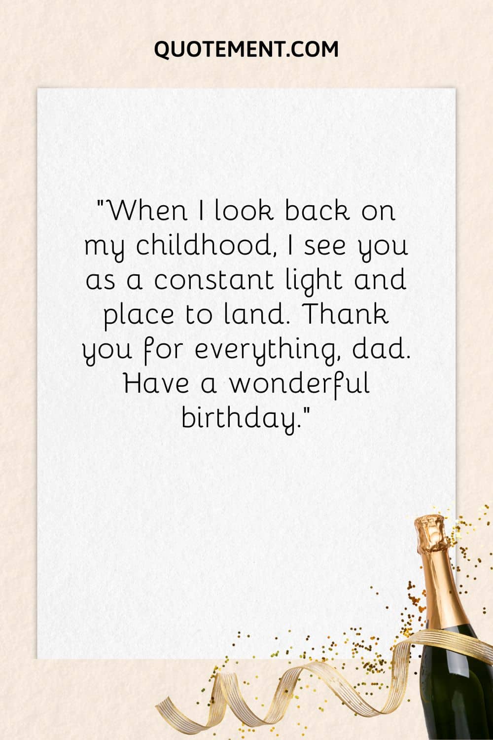 “When I look back on my childhood, I see you as a constant light and place to land. Thank you for everything, dad. Have a wonderful birthday.”