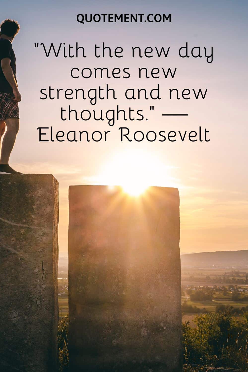 With the new day comes new strength and new thoughts