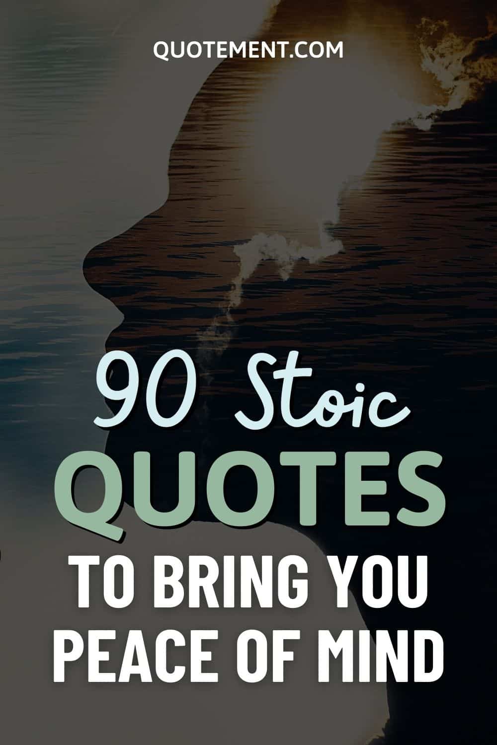 90 Inspiring Stoic Quotes To Bring You Peace Of Mind