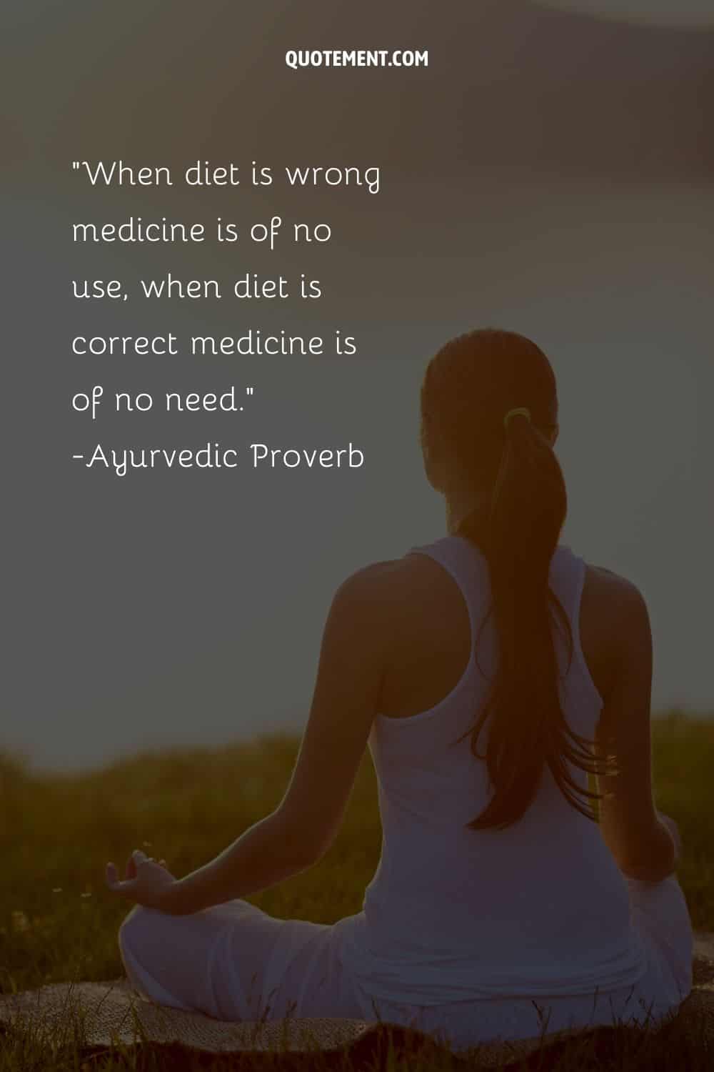 When diet is wrong medicine is of no use, when diet is correct medicine is of no need