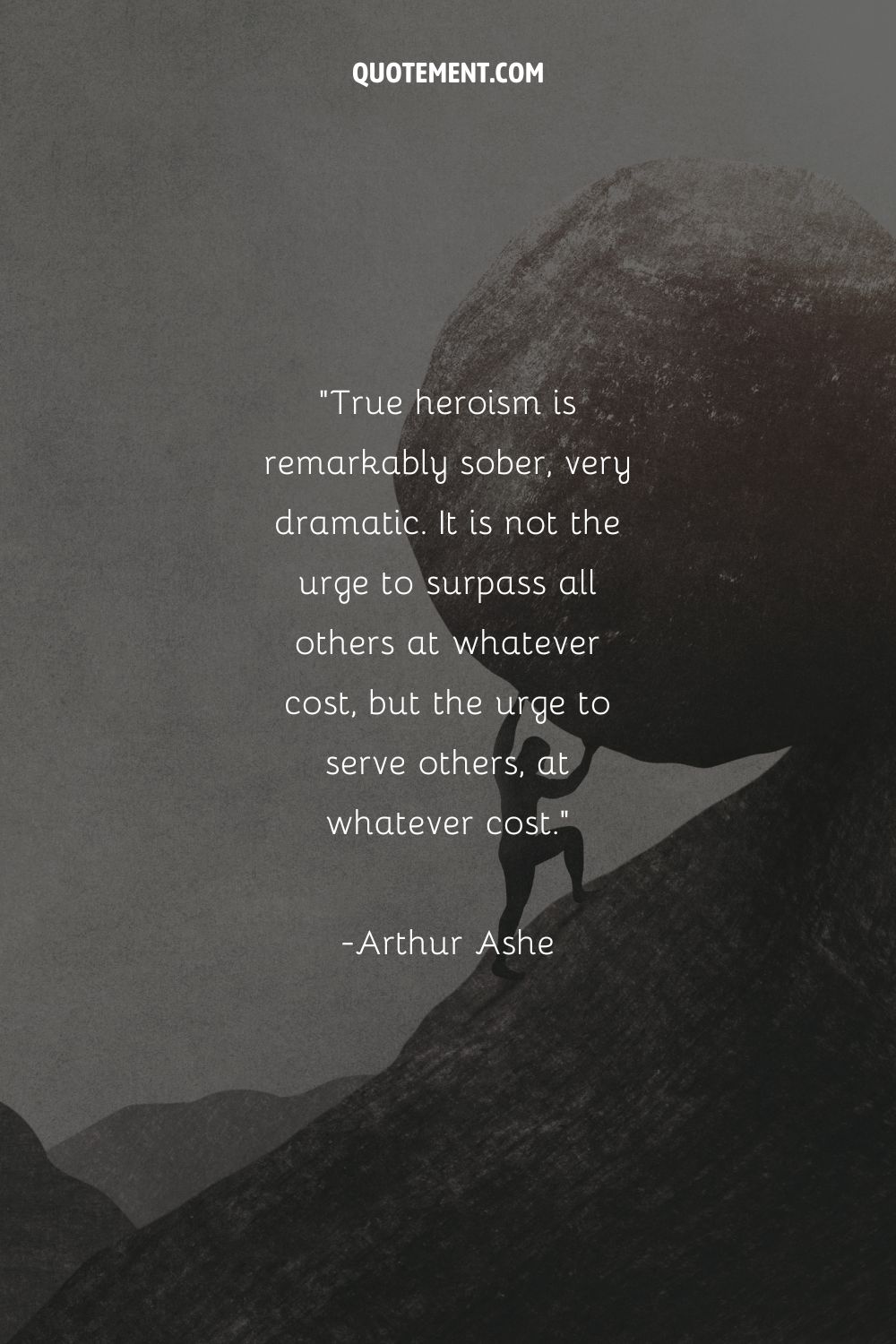 a man pushing a large stone representing a quote about true heroism