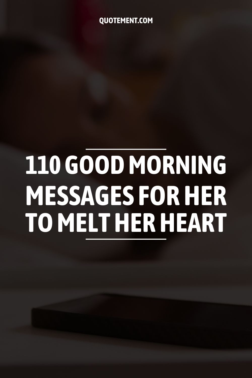 110 Good Morning Messages For Her To Melt Her Heart