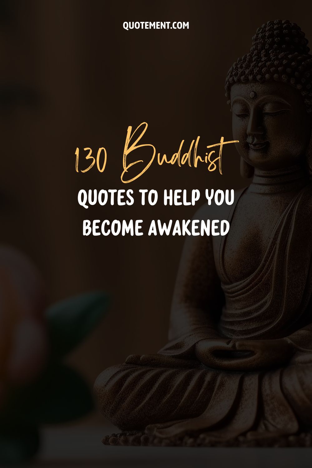 130 Buddhist Quotes To Help You Become The Awakened One
