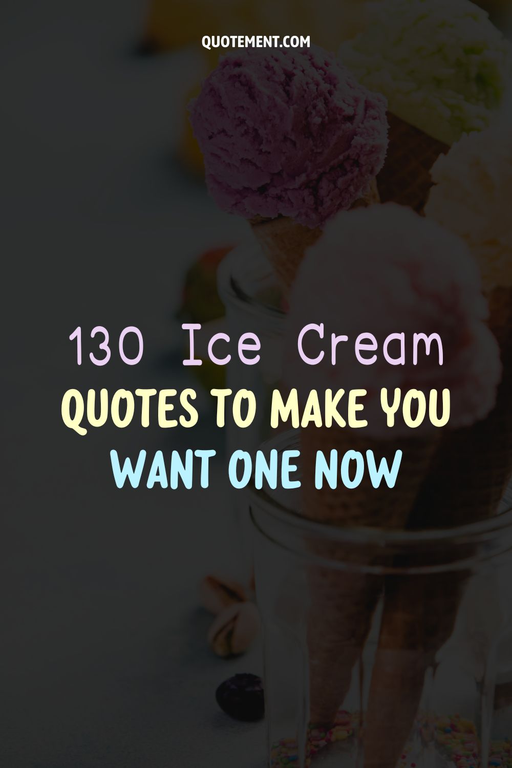 130 Ice Cream Quotes To Support Your Sugar Cravings
