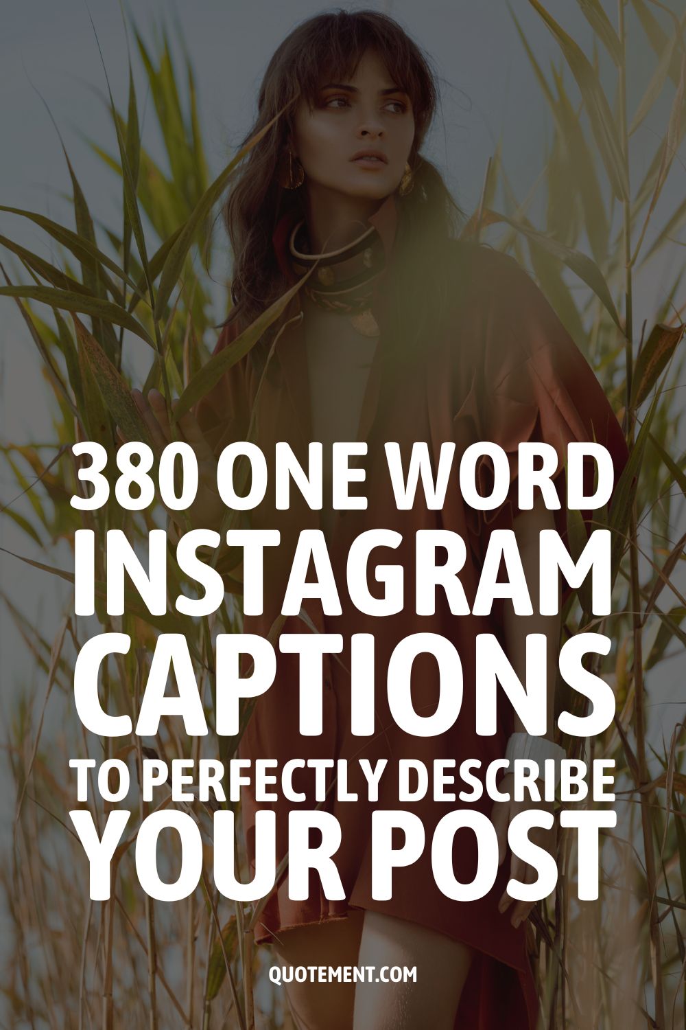 380 One Word Instagram Captions To Perfectly Describe Your Post 