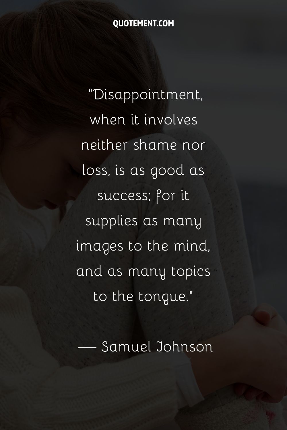 Disappointment, when it involves neither shame nor loss, is as good as success