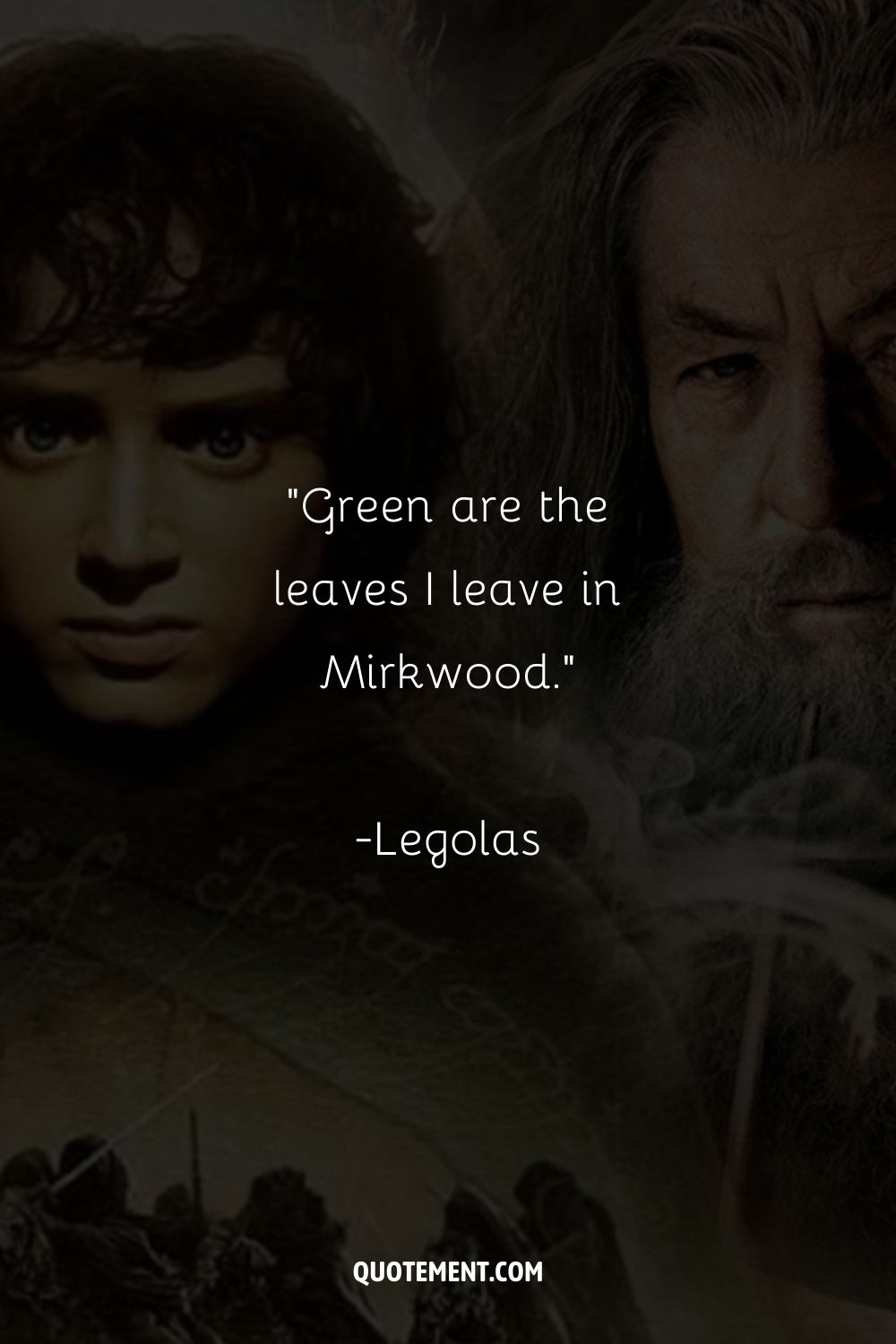 Green are the leaves I leave in Mirkwood