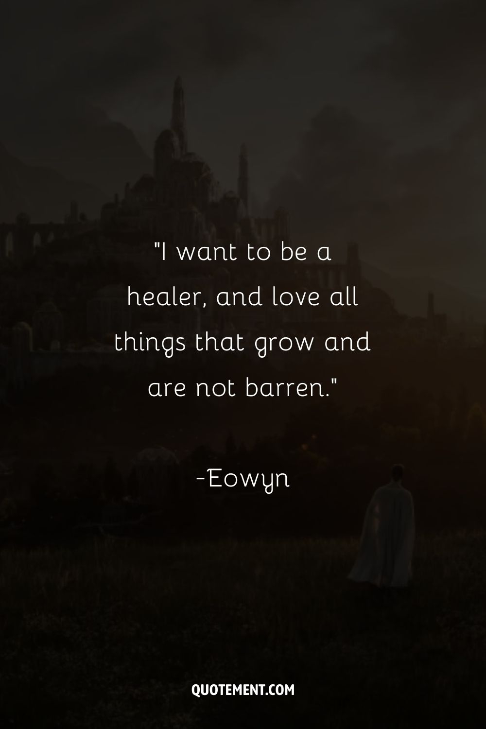 I want to be a healer, and love all things that grow and are not barren.