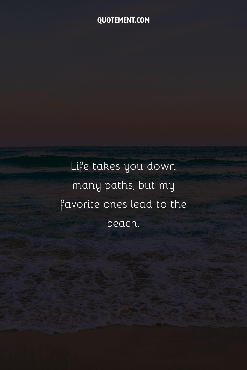 Life takes you down many paths, but my favorite ones lead to the beach.