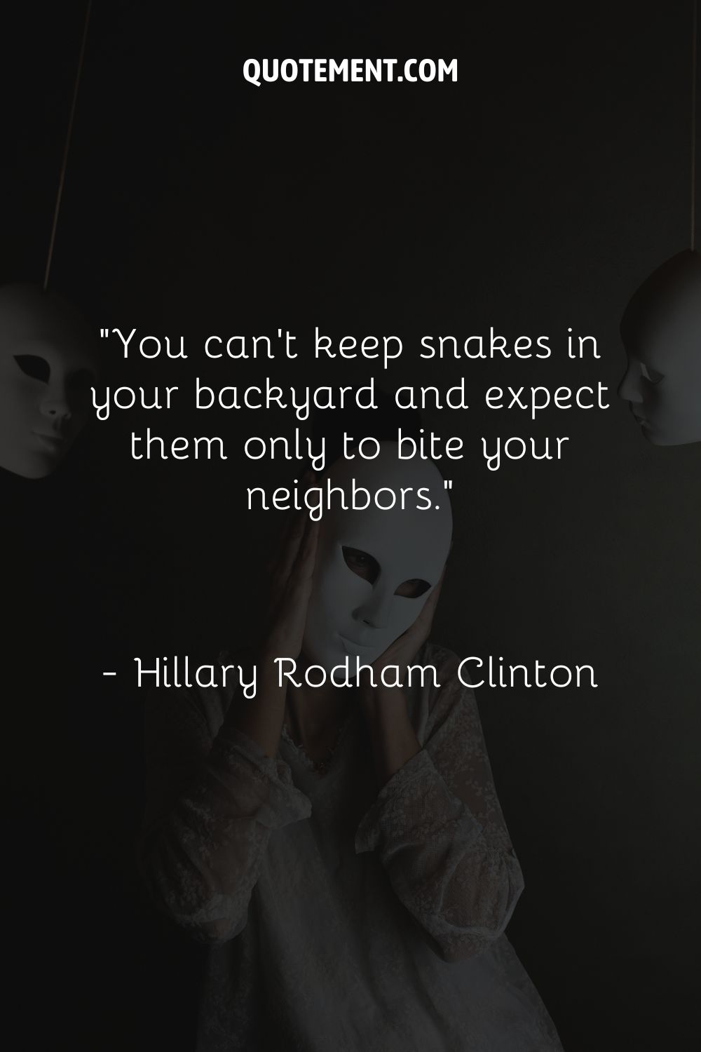 You can't keep snakes in your backyard and expect them only to bite your neighbors