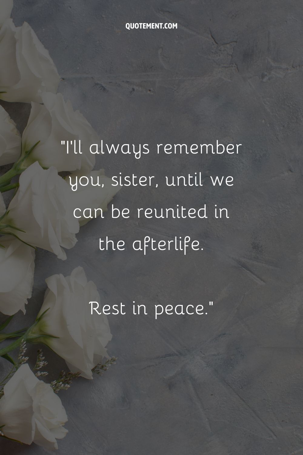 Remembrance death anniversary quote for a sister.