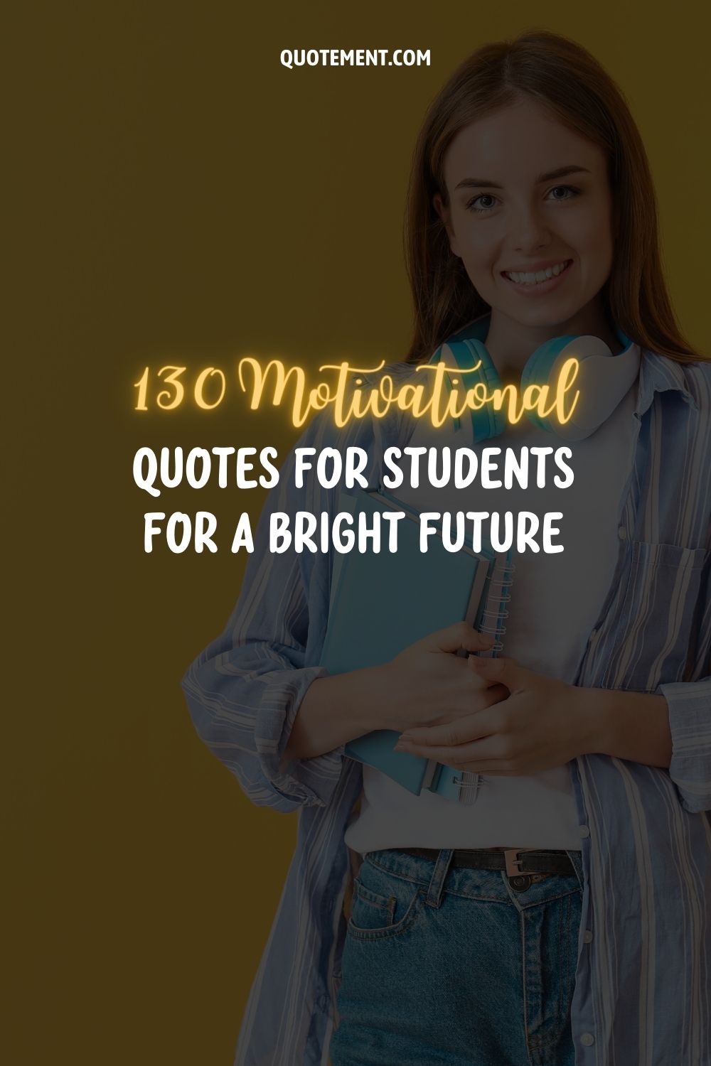 130 Motivational Quotes For Students For A Bright Future