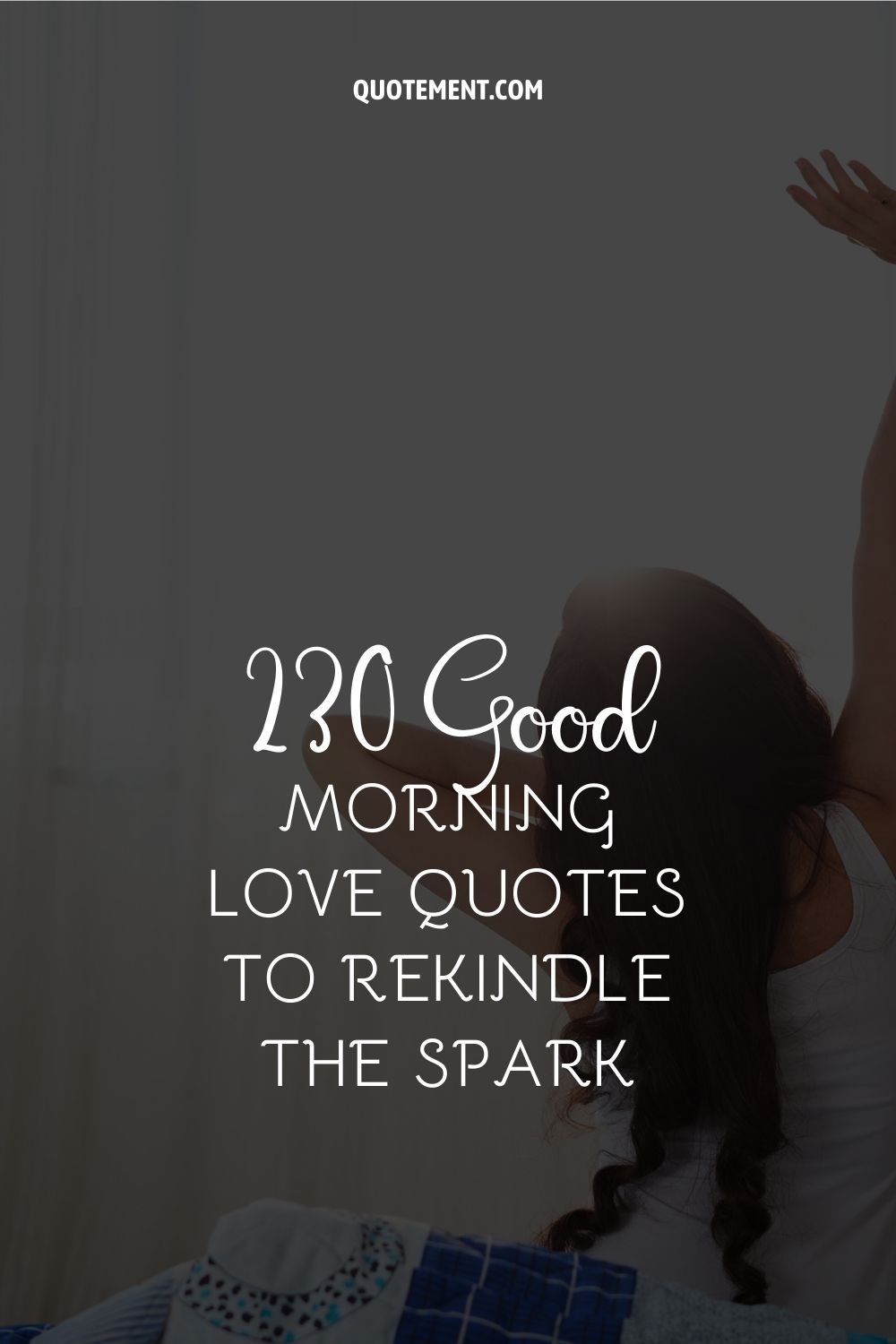 230 Good Morning Love Quotes To Rekindle The Spark 