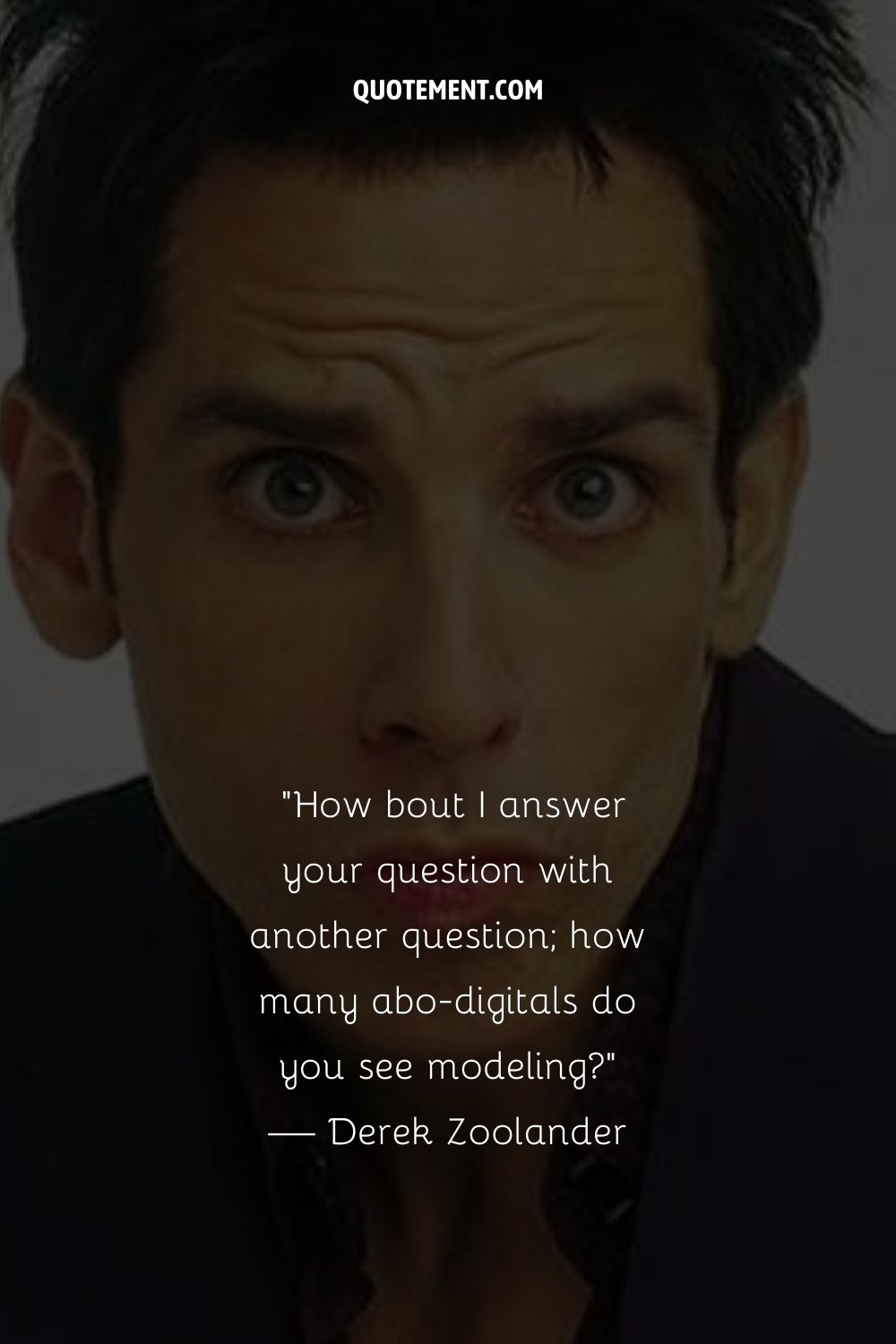 HIlarious Zoolander quote
